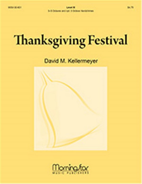 David M. Kellermeyer&nbsp;&nbsp;Thanksgiving Festival&nbsp;&nbsp;Handbells