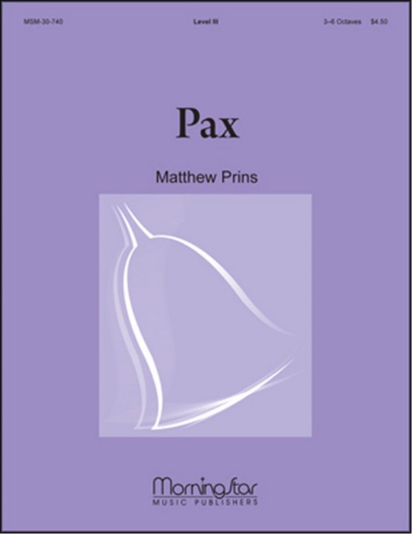 Matthew Prins&nbsp;&nbsp;Pax&nbsp;&nbsp;Handbells [3-6 oct] and opt. Handchimes [3 or 5 oct]