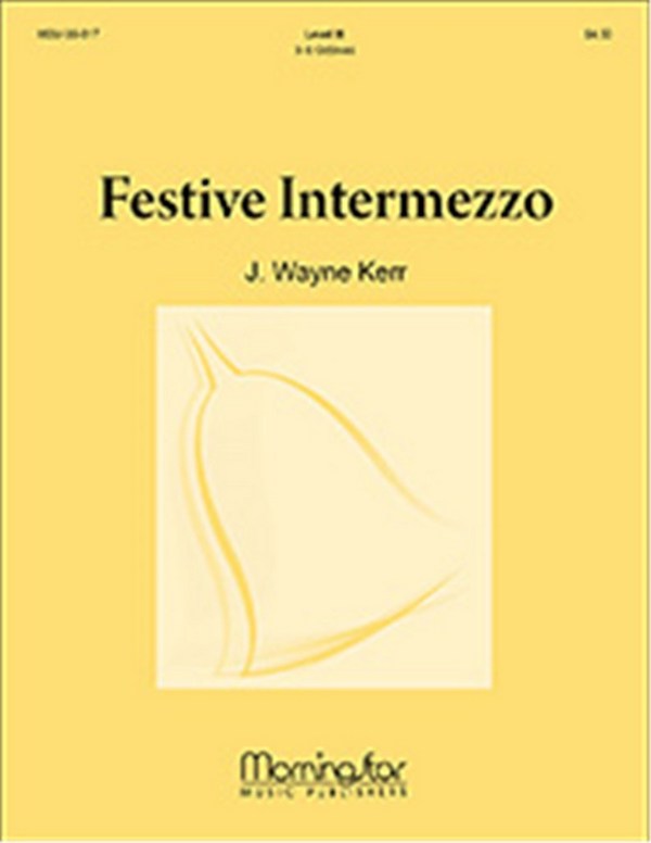 J. Wayne Kerr&nbsp;&nbsp;Festive Intermezzo&nbsp;&nbsp;Handbells