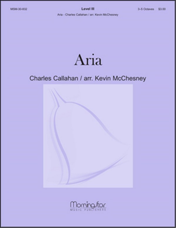 Charles Callahan_Kevin McChesney&nbsp;&nbsp;Aria&nbsp;&nbsp;Handbells and opt. Trumpet, Trombone, or Horn
