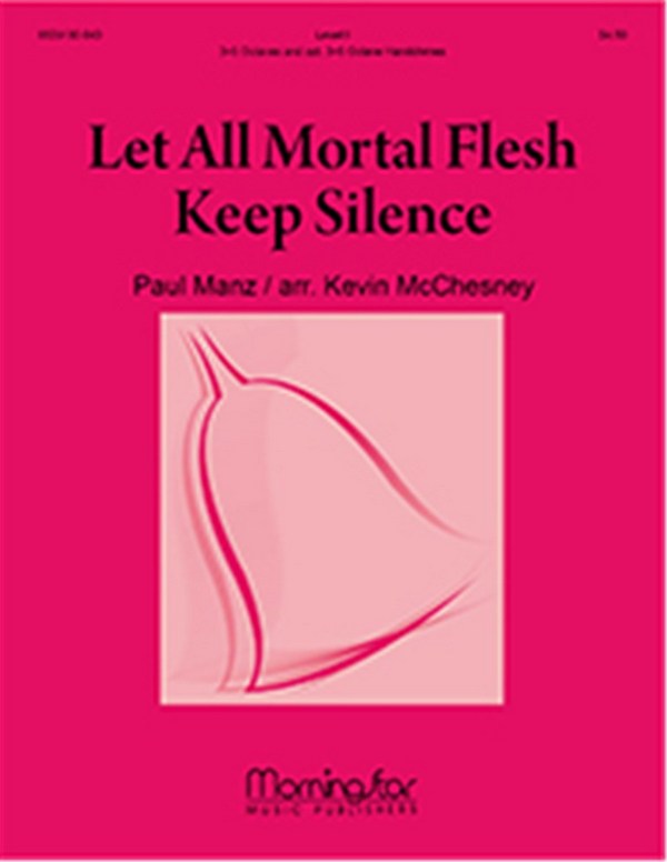 Paul Manz_Kevin McChesney&nbsp;&nbsp;Let All Mortal Flesh Keep Silence&nbsp;&nbsp;Handbells
