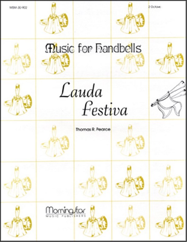 Thomas R. Pearce&nbsp;&nbsp;Lauda Festiva&nbsp;&nbsp;Handbells [2 Octaves]