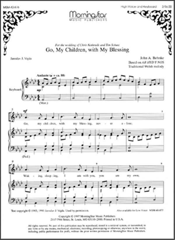 John A. Behnke&nbsp;&nbsp;Go, My Children, with My Blessing&nbsp;&nbsp;High Voice and Organ or PIano