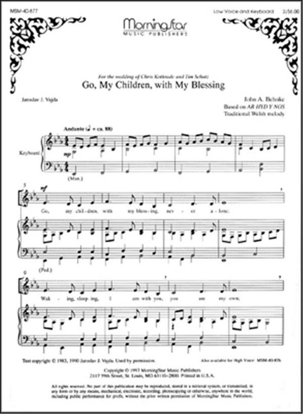 John A. Behnke&nbsp;&nbsp;Go, My Children, with My Blessing&nbsp;&nbsp;Low Voice and Organ or Piano