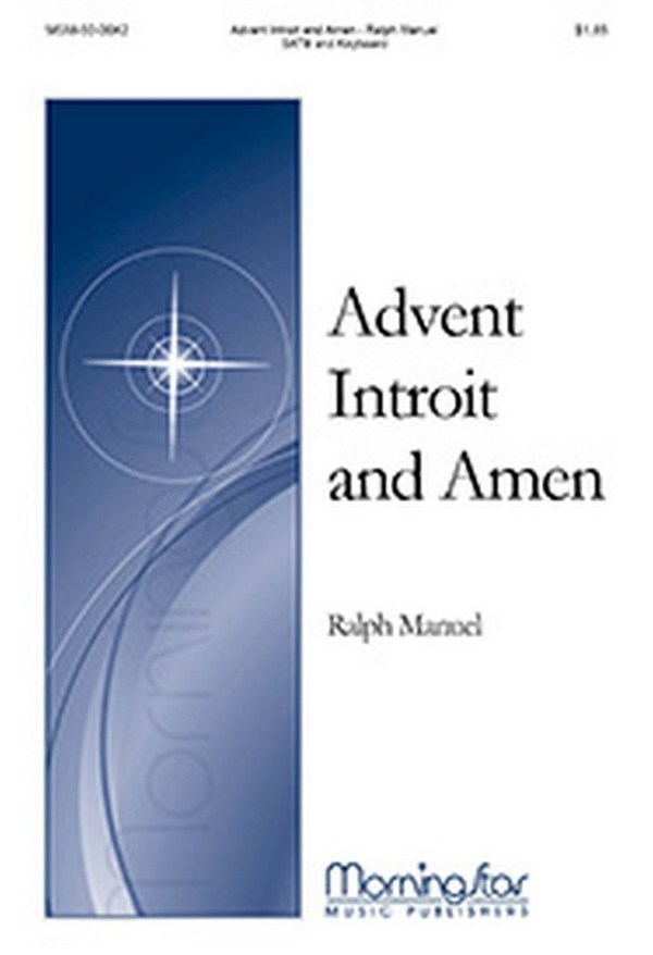 Ralph Manuel&nbsp;&nbsp;Advent Introit and Amen&nbsp;&nbsp;SATB and Keyboard