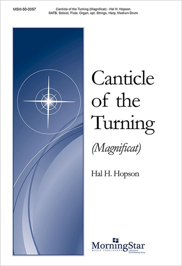 Hal H. Hopson&nbsp;&nbsp;Canticle of the Turning&nbsp;&nbsp;SATB, Soloist, Organ, Flute, opt. String Quartet, Harp, Percussion (CH