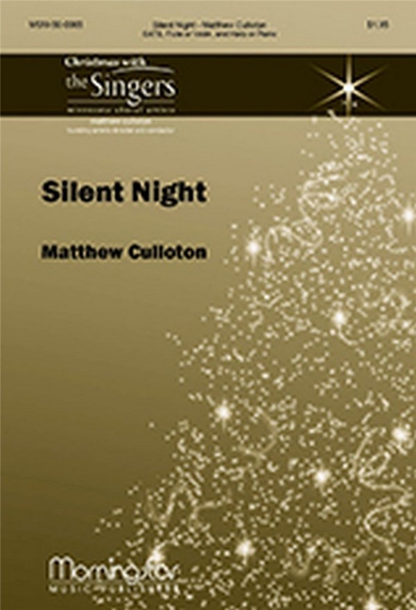 Matthew Culloton&nbsp;&nbsp;Silent Night&nbsp;&nbsp;SATB, Flute or Violin and Harp or Piano (CHORAL SCORE)