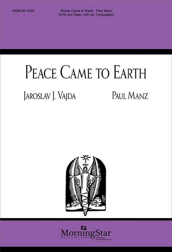 Paul Manz&nbsp;&nbsp;Peace Came to Earth&nbsp;&nbsp;SATB opt. Congregation and Organ