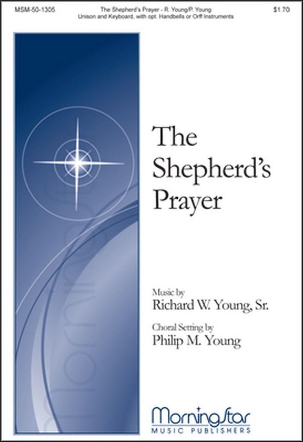 Philip M. Young&nbsp;&nbsp;The Shepherd's Prayer&nbsp;&nbsp;Unison Voices, Keyboard, Handbells, Orff Instruments