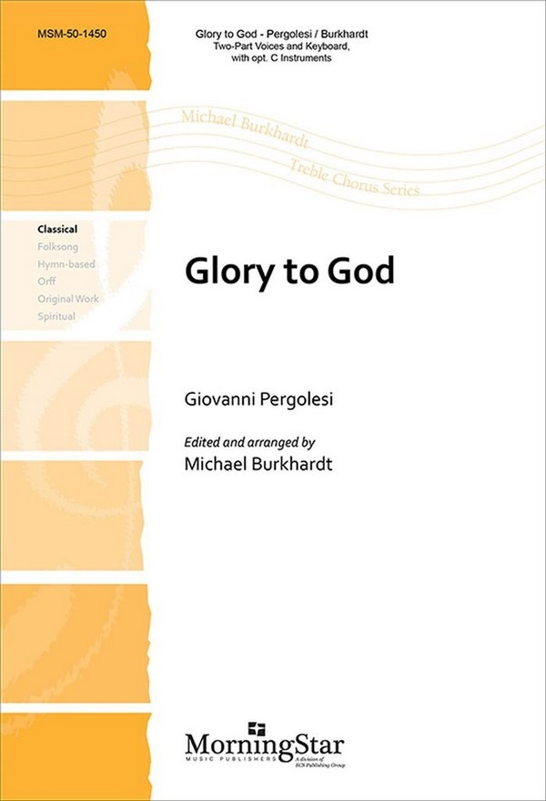 Giovanni Battista Pergolesi&nbsp;&nbsp;Glory to God&nbsp;&nbsp;2-part, Organ or Piano, opt 2 C Instr, Bassoon/English Horn, Bass (CHO