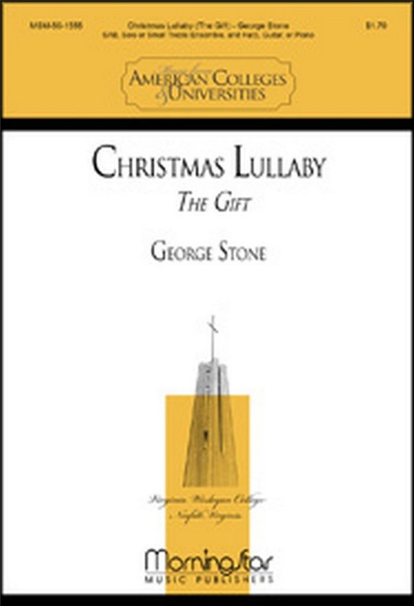 George Stone&nbsp;&nbsp;Christmas Lullaby&nbsp;&nbsp;SAB, Solo or Small Treble Ensemble, Harp, Guitar, or Piano