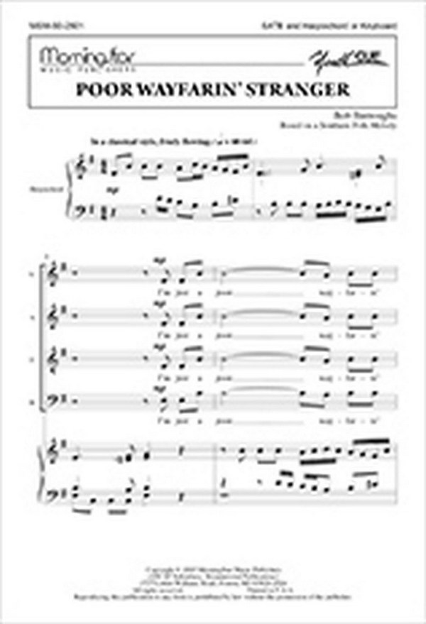 Bob Burroughs&nbsp;&nbsp;Poor Wayfarin' Stranger&nbsp;&nbsp;SATB, Keyboard or Harpischord