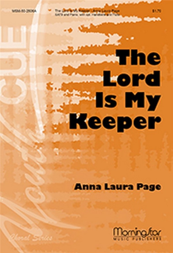 Anna Laura Page&nbsp;&nbsp;The Lord Is My Keeper&nbsp;&nbsp;SATB, Piano, opt. Handbells, Flute (CHORAL SCORE)