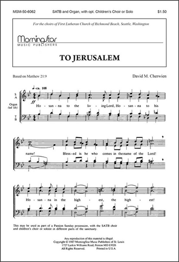 David M. Cherwien&nbsp;&nbsp;To Jerusalem&nbsp;&nbsp;SATB, opt. Children's Choir or Solo and Organ