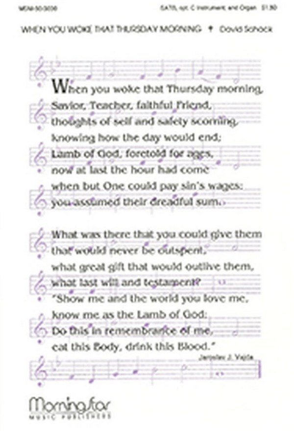 David Schack&nbsp;&nbsp;When You Woke That Thursday Morning&nbsp;&nbsp;SATB, Congregation, Organ, opt. C Instrument or B-flat Instrument
