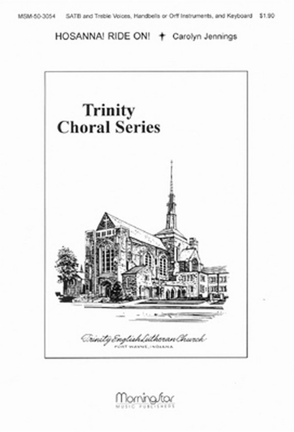 Carolyn Jennings&nbsp;&nbsp;Hosanna! Ride On!&nbsp;&nbsp;SATB, Children's Choir, Keyboard, Handbells or Orff Instruments