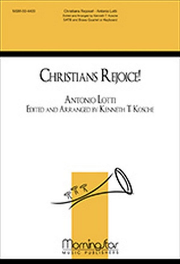 Kenneth T. Kosche&nbsp;&nbsp;Christians, Rejoice!&nbsp;&nbsp;SATB, Keyboard or Brass Quartet