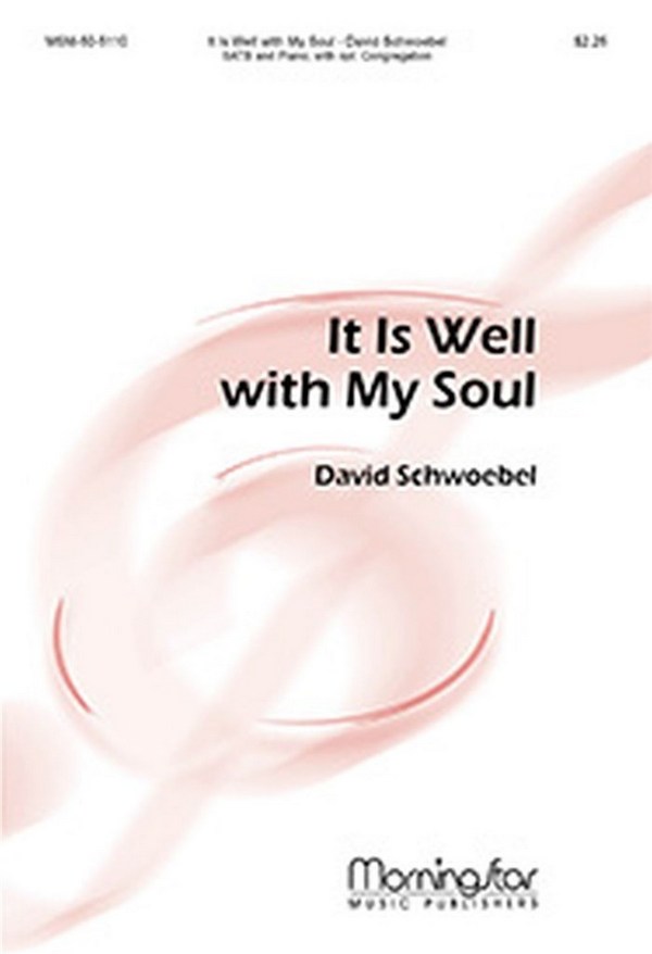 It Is Well with My Soul&nbsp;&nbsp;for mixed choir and piano&nbsp;&nbsp;choral score