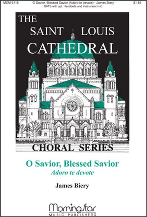 James Biery&nbsp;&nbsp;O Savior, Blessed Savior&nbsp;&nbsp;SATB, Optional Handbells, Optional C instrument (CHORAL SCORE)