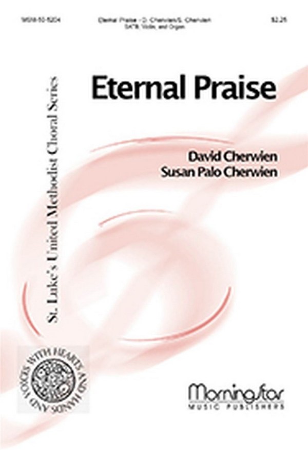 David M. Cherwien&nbsp;&nbsp;Eternal Praise&nbsp;&nbsp;SATB, Organ, Violin (CHORAL SCORE)