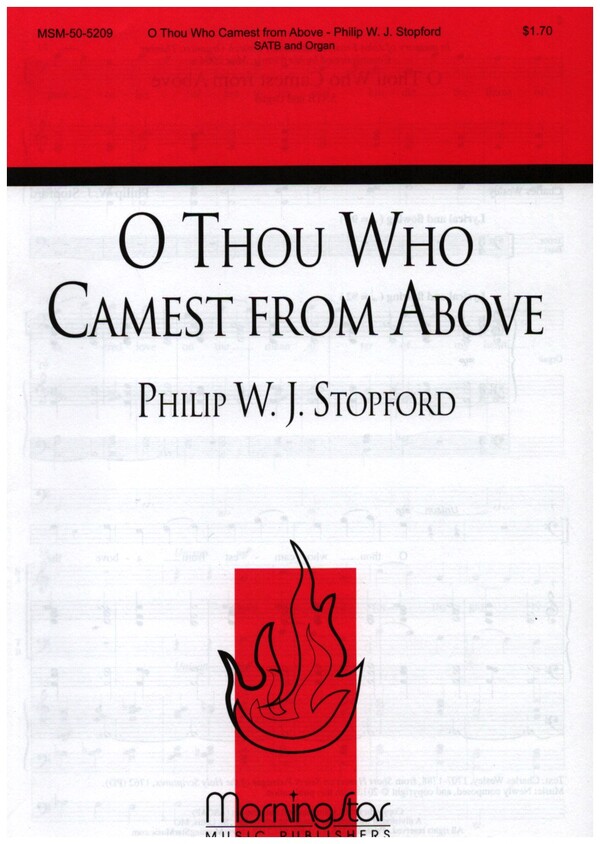 O Thou Who Camest from Above&nbsp;&nbsp;for mixed chorus and organ&nbsp;&nbsp;vocal score (en)