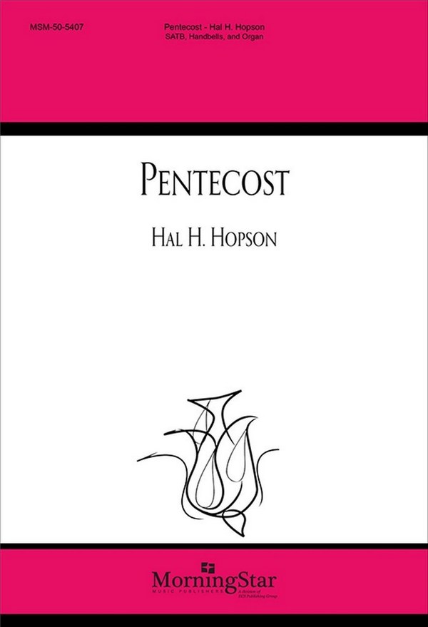Hal H. Hopson&nbsp;&nbsp;Pentecost&nbsp;&nbsp;SATB, Organ, Handbells