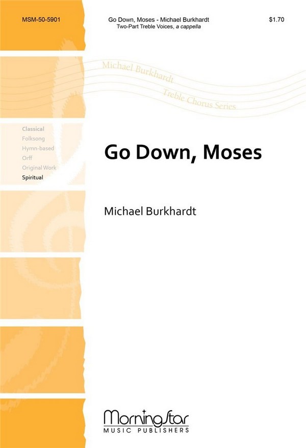 Michael Burkhardt&nbsp;&nbsp;Go Down, Moses&nbsp;&nbsp;SA, a cappella