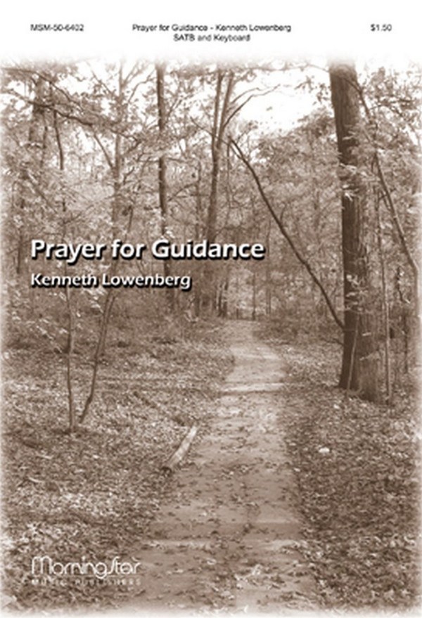 Kenneth Lowenberg&nbsp;&nbsp;Prayer for Guidance&nbsp;&nbsp;SATB and Keyboard