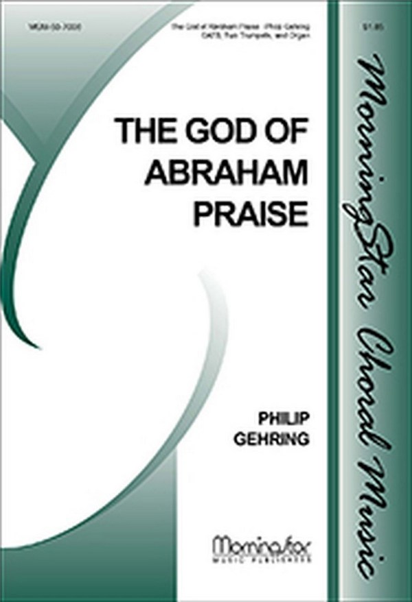 Philip Gehring&nbsp;&nbsp;The God of Abraham Praise&nbsp;&nbsp;SATB, Organ, Two Trumpets (CHORAL SCORE)