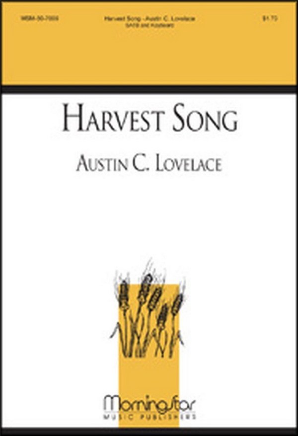 Austin C. Lovelace&nbsp;&nbsp;Harvest Song&nbsp;&nbsp;SATB and Keyboard