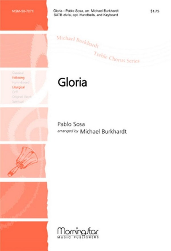 Michael Burkhardt&nbsp;&nbsp;Gloria&nbsp;&nbsp;SATB divisi, Children's Choir, Keyboard, opt. Handbells