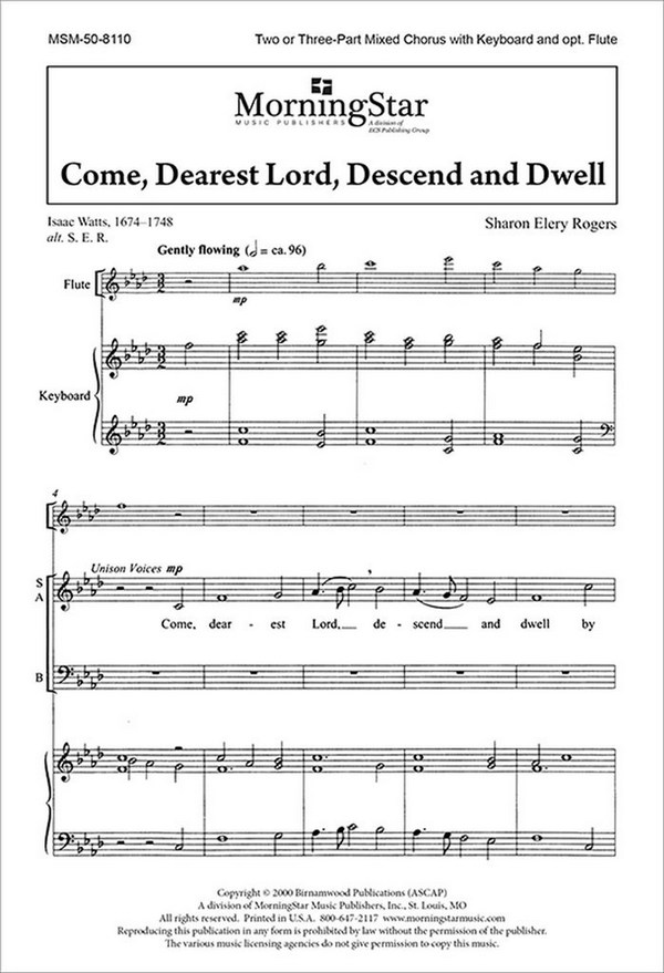 Sharon Elery Rogers&nbsp;&nbsp;Come, Dearest Lord, Descend and Dwell&nbsp;&nbsp;Two-Part Mixed Voices or SAB, Keyboard, opt. Flute