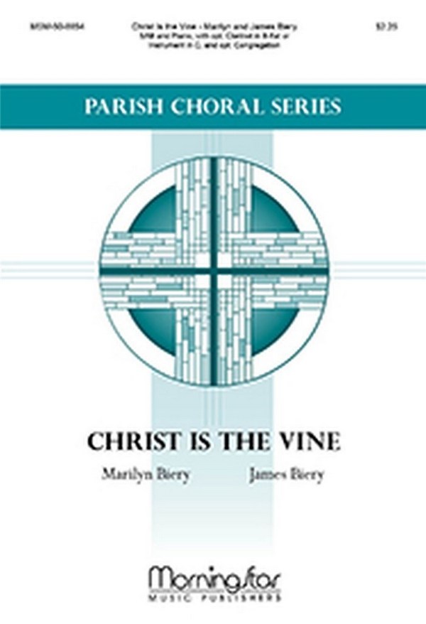 James Biery&nbsp;&nbsp;Christ Is the Vine&nbsp;&nbsp;SAB, Keyboard [Piano or Organ], C Instrument, Clarinet