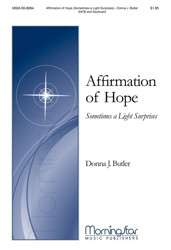 Donna J. Butler&nbsp;&nbsp;Affirmation of Hope&nbsp;&nbsp;SATB and Keyboard