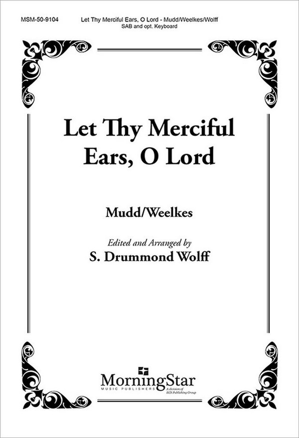 Thomas Weelkes&nbsp;&nbsp;Let Thy Merciful Ears, O Lord&nbsp;&nbsp;SAB, Opt. Keyboard