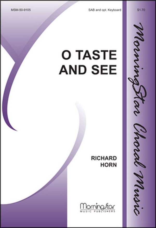 Richard Horn&nbsp;&nbsp;O Taste and See&nbsp;&nbsp;SAB, Opt. Keyboard