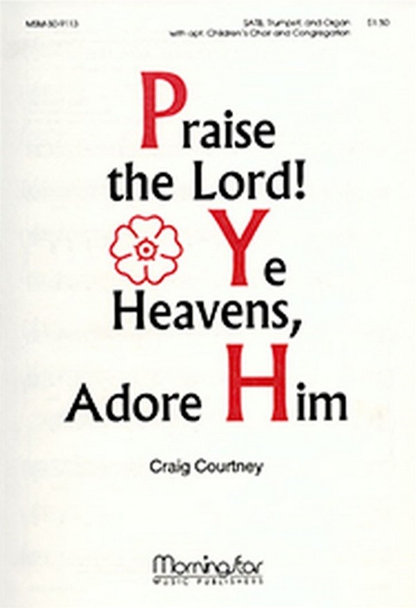 Craig Courtney&nbsp;&nbsp;Praise the Lord! Ye Heavens, Adore Him&nbsp;&nbsp;SATB, opt. Children's Choir, Congregation, Organ, Trumpet