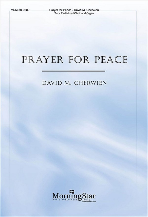 David M. Cherwien&nbsp;&nbsp;Prayer for Peace&nbsp;&nbsp;Two-Part Mixed Voices and Organ