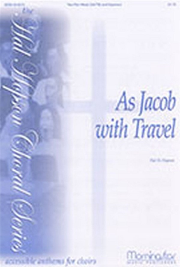 Hal H. Hopson&nbsp;&nbsp;As Jacob with Travel&nbsp;&nbsp;Two-Part Mixed Voices, Keyboard