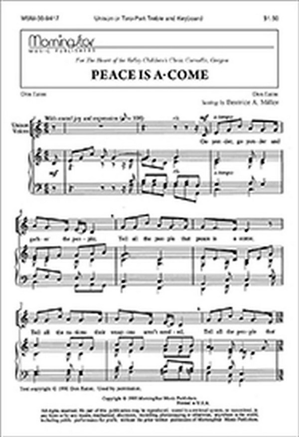 Beatrice A. Miller&nbsp;&nbsp;Peace Is A-Come&nbsp;&nbsp;Unison Voices or Two-Part Treble Voices, Organ or Piano