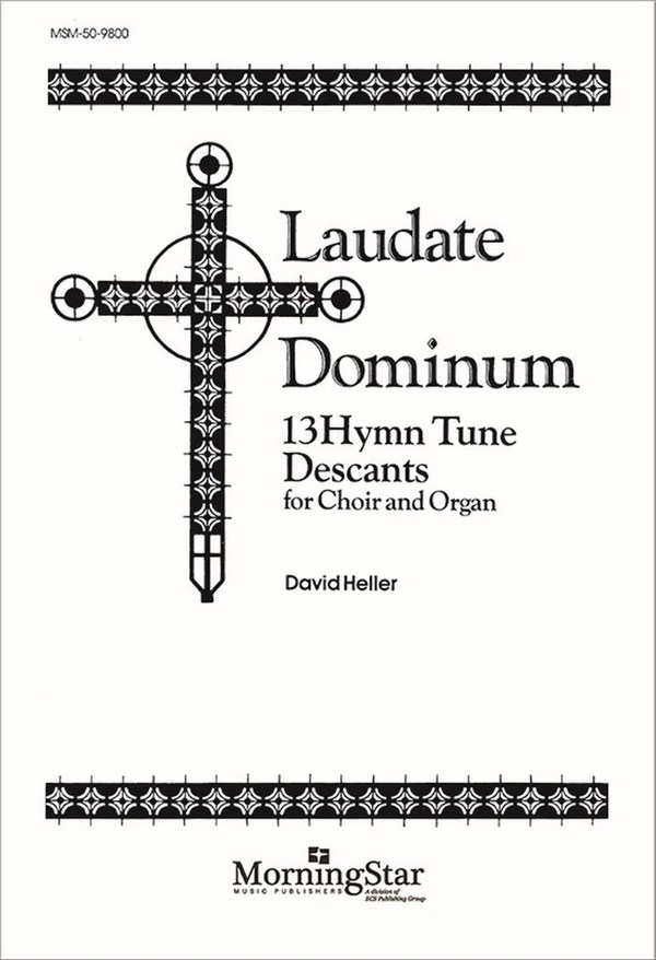 David Heller&nbsp;&nbsp;Laudate Dominum&nbsp;&nbsp;Unison Voices, Descants and Organ