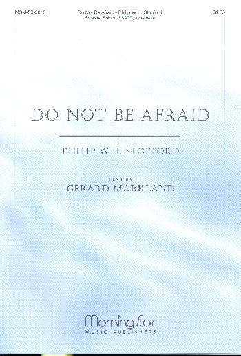 Do not be afraid&nbsp;&nbsp;for soprano and mixed chorus a cappella&nbsp;&nbsp;score