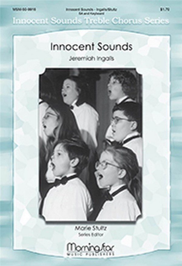 Marie Stultz&nbsp;&nbsp;Innocent Sounds&nbsp;&nbsp;SSA , Keyboard [Organ or Piano]