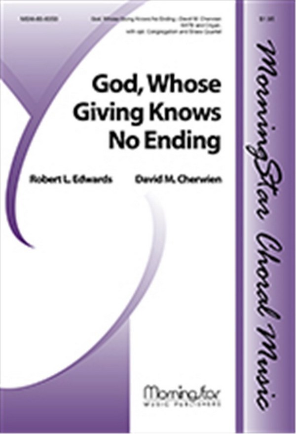 David M. Cherwien&nbsp;&nbsp;God, Whose Giving Knows No Ending&nbsp;&nbsp;SATB and Organ, with opt. Congregation and Brass Quartet (CHORAL SCORE
