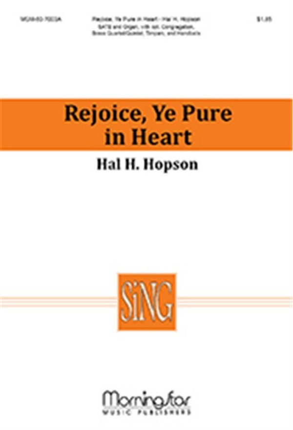 Hal H. Hopson&nbsp;&nbsp;Rejoice, Ye Pure In Heart&nbsp;&nbsp;SATB, opt Congr, Organ, Brass Quartet or Quintet, Timp, Handbells (CHO