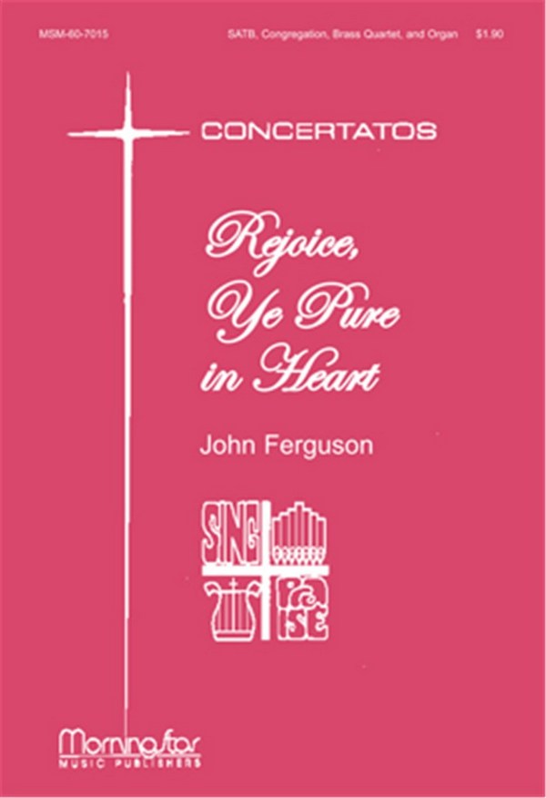 John Ferguson&nbsp;&nbsp;Rejoice, Ye Pure in Heart&nbsp;&nbsp;SATB, Congregation, Organ, Brass Quartet (CHORAL SCORE)