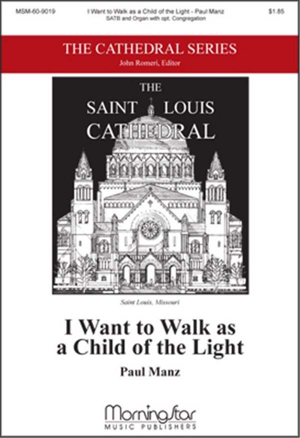 Paul Manz&nbsp;&nbsp;I Want to Walk as a Child of the Light&nbsp;&nbsp;SATB, opt. Congregation and Organ