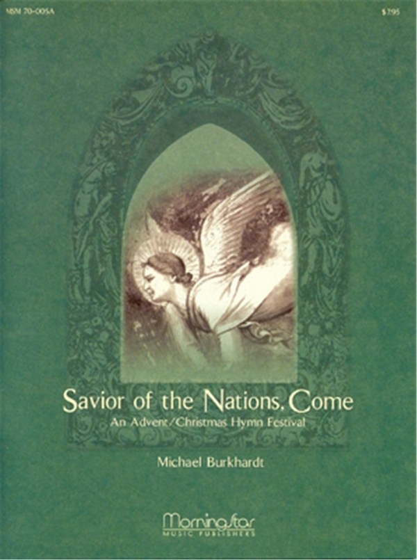 Michael Burkhardt&nbsp;&nbsp;Savior of the Nations, Come&nbsp;&nbsp;SATB, opt. Children's Choir, Organ, Handbells, Brass Quartet, perc. (P