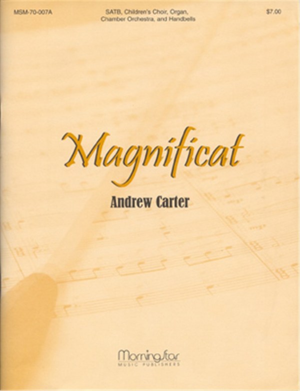 Andrew Carter&nbsp;&nbsp;Magnificat&nbsp;&nbsp;SATB, Children's Choir, Organ, Chamber Ensemble, Handbells (Partitur)