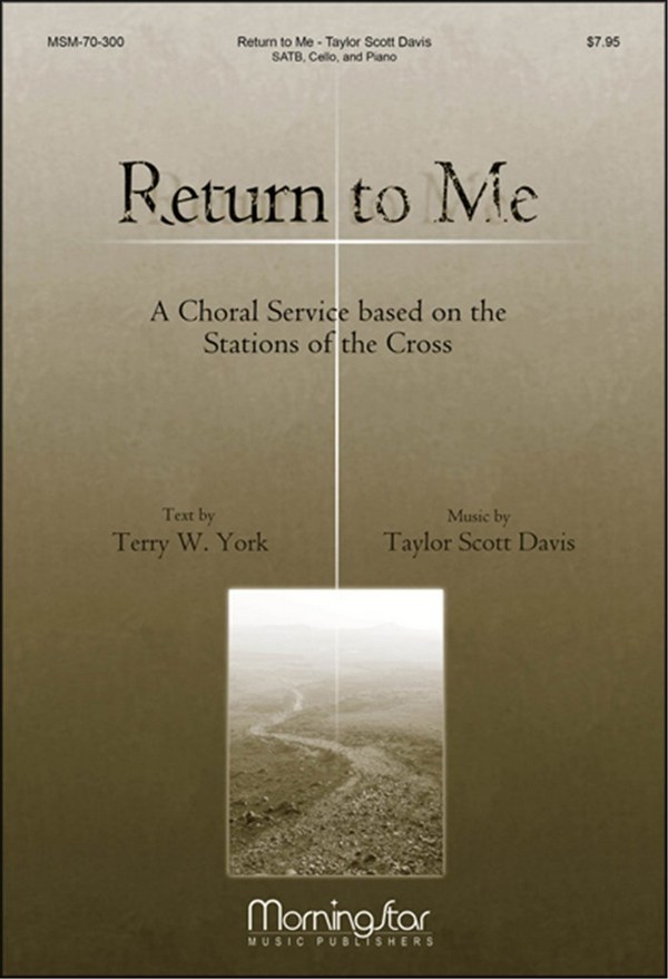Taylor Davis&nbsp;&nbsp;Return to Me&nbsp;&nbsp;SATB, Piano, Cello (CHORAL SCORE)